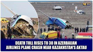 DEATH TOLL RISES TO 38 IN AZERBAIJAN AIRLINES PLANE CRASH NEAR KAZAKHSTAN'S AKTAU