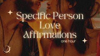  Specific Person Love Affirmations  VOLUME ONE