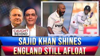 Sajid Khan Shines, England Still Afloat | Caught Behind