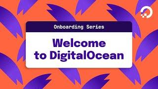 Welcome to DigitalOcean