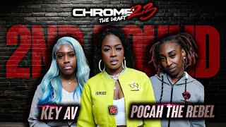 Key Av vs. Pocah The Rebel | Chrome 23 Presents "The Draft: Round 2