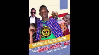 SUPER DJ  SUPER MC CHAIRMAN....._MUSABIBU G-SHOCK RIDDIM_URBAN GOSPEL MIXTAPE