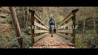 A RETURN TO THE SELF - A Nature Film