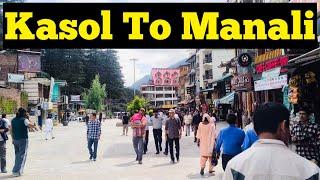 Kasol To Manali | Kasol To Manali Bike Trip | कसोल देखि मनाली सम्मको यात्रा | Kasol | Manali |