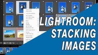 Lightroom Stacking: How to Group Images into Stacks