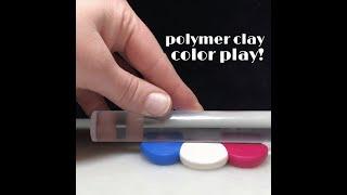 Polymer Clay Color Play!