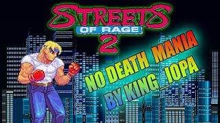 Streets of Rage 2 - NO DEATH MANIA as Axel by King iOpa!!! In (56:52)