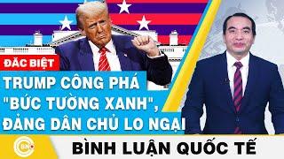 Bình luận quốc tế | Ông Trump công phá "bức tường xanh", Đảng Dân Chủ đối diện "bóng ma quá khứ"