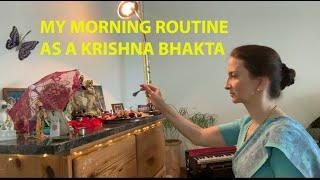 MY MORNING ROUTINE AS A KRISHNA BHAKTA