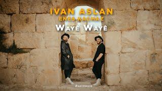 İvan Aslan Ft. Enes Kaçmaz - WAYE WAYE (Official 4K HD Klip)