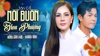 Tân Cổ Nỗi Buồn Hoa Phượng  - Hoàng Ninh FT Hồng Cẩm Huệ | Nhạc: Thanh Sơn, Vọng Cổ: Yên Lang