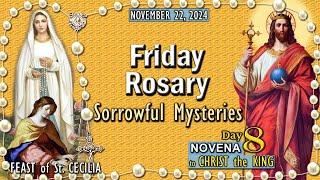 FRIDAY Holy RosarySORROWFUL Mysteries FEAST St. CECILIA, DAY 8 NOVENA CHRIST the KING, November 22