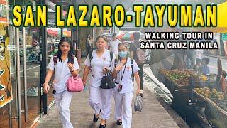 SAN LAZARO TAYUMAN Santa Cruz District Manila City Walking Tour | Street Foods & Local Vibes