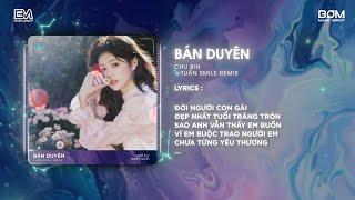 Bán Duyên (Tuấn Smile Remix) - Đình Dũng & BOM Music Group | Hot TikTok 2024 - Audio Lyrics Video