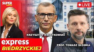 EXPRESS BIEDRZYCKIEJ | KRZYSZTOF KWIATKOWSKI, PROF. TOMASZ SŁOMKA [NA ŻYWO]