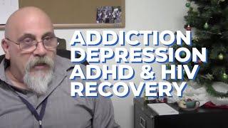 The Story of John Rocco | Addiction, Major Depression, ADHD & HIV Recovery | First Time Filmmaker