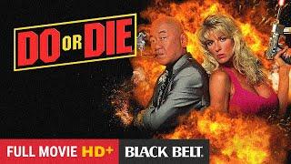 Do Or Die (1991) | Pat Morita | Erik Estrada | Full Action Movie | Free Movie