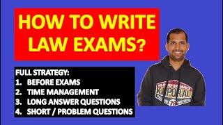 HOW TO WRITE LAW EXAMS? Strategy for Preparation, Time Management, Long, Short & Problem Solving