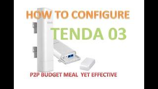 HOW TO SETUP TENDA O3 l P2P USING TENDA 03 l BUDGET MEAL P2P l TENDA O3 REVIEW