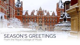 Season's Greetings from the Royal College of Music, London