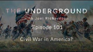 CIVIL WAR in America? The Underground #101