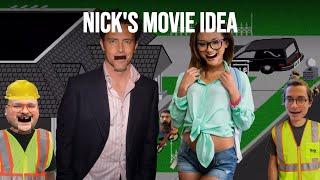 Nick's Movie Idea