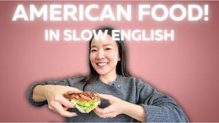 Learn English with American Food | Slow English for Beginner/Intermediate Learners