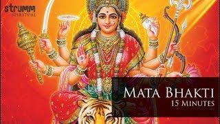 Mata Bhakti - 15 Minutes I Jukebox