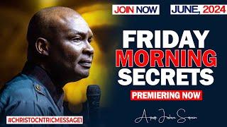 FRIDAY SECRETS, 13TH JUNE 2024 - Apostle Joshua Selman Commanding Your Morning