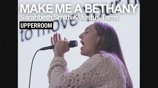 Make Me A Bethany - UPPERROOM l Sarahbeth Smith & Justus Tams