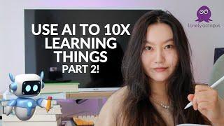  Lunch & Learn: How to use AI to 10x Learning Things Part 2!