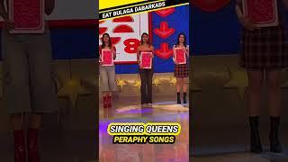 PERAPHY SONGS Singing Queens Sam × Jean × Eunice × Khayzy Eat Bulaga TVJ TV5 Dabarkads Jowapao | PT