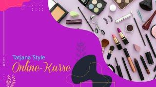 Tatjana´Style - Online-Kurse -  ///Trailer///