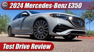 2024 Mercedes-Benz E350 4MATIC Sedan: Test Drive Review