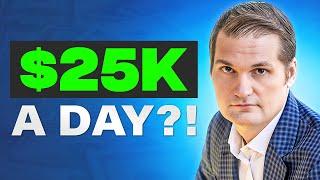 Why My Clients Pay Me $25k a Day