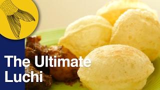 Luchi: How to make perfect Luchi | Bengali deep fried puffy bread