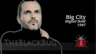 Big City - Miguel Bose