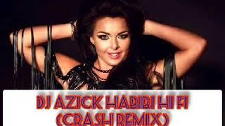 #DJ #Azick #Habibi Hi Fi (Crash Remix)