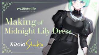 【VRoid β】Making of "Midnight Lily Dress"