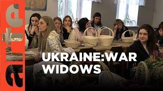 Ukraine: Nation of Widows | ARTE.tv Documentary