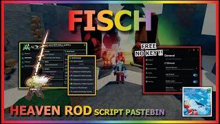 FISCH Script Pastebin 2024 UPDATE INSTANT BOBBER | AUTO GET HEAVEN ROD & CRYSTAL (FREE NO KEY) ️