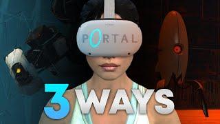 3 Ways To Play Portal 1 and 2 In VR