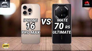 iPhone 16 Pro Max vs Huawei Mate 70 RS Ultimate | Mr Mobo Tech