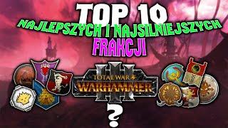 TOP 10 Najlepszych i Najsilniejszych Frakcji w Total War Warhammer 3 PL Poradnik