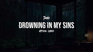 Tano- Drowning in My Sins (You Told Me Forever)