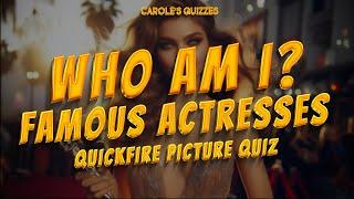 Who Am I? Famous Actresses Quickfire Picture Quiz - Name All 50!