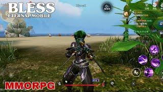 Bless Eternal Mobile Gameplay MMORPG For Android/ios 2024