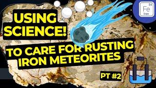 Stabilizing Rusty Iron Meteorites ️ (Part 2) Electrolysis & Galvanic Rust Treatments Craig Zlimen