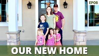 Moving to Our New Home | EP 08