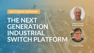 Introducing the next generation industrial switch platform by Westermo